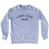 4 More Years Pause Adult Tri-Blend Sweatshirt by Tribe Lacrosse