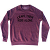 Leave Them Kids Alone Adult Tri-Blend Sweatshirt by Tribe Lacrosse