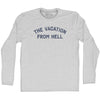 The Vacation From Hell Adult Cotton Long Sleeve T-shirt by Tribe Lacrosse